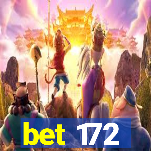 bet 172